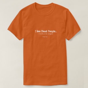 T-shirt Je vois des gens morts - une chemise Mister P