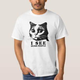 T-shirt Je vois des gens stupides Chat drôle