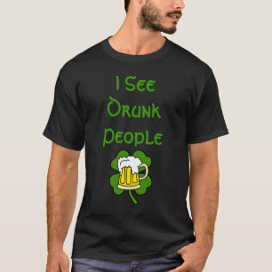 T-shirt Je vois les personnes ivres