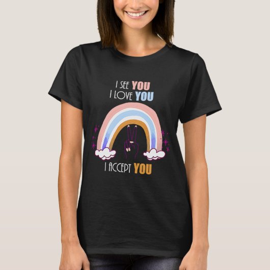 T-shirt Je vois que je vous aime Je vous accepte LGBTQ All (Devant)