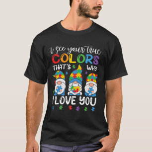 T-shirt Je vois vos vraies couleurs Gnomes Sensibilisation