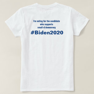 T-shirt Je vote pour la démocratie en petit D Biden 2020