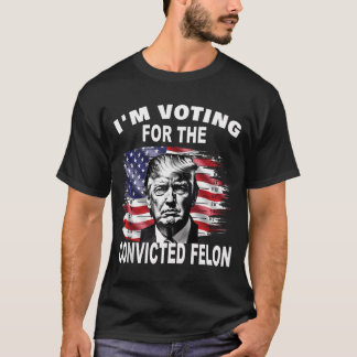 T-shirt Je Vote Pour Le Condamné Felon 2024 Drôle