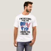 T-shirt Je vote pour le condamné Felon Funny Pro Trump (Devant entier)