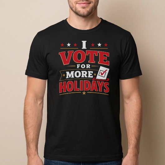 T-shirt Je Vote Pour Plus De Vacances