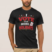 T-shirt Je Vote Pour Plus De Vacances (Devant)