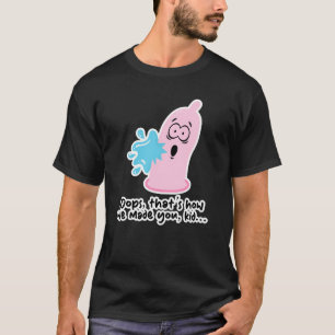 T-shirt Je vous ai donné le préservatif - Oups, c'est comm