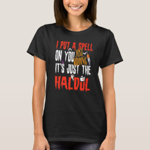 T-shirt Je Vous Ai Jeté Un Sort Je Rigole C'est Juste L'Ha