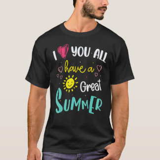 T-shirt Je Vous Aime Tous Excellente été Professeur