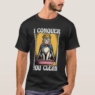 T-shirt Je vous Conquiers Propre Boîte à Litière pour Chat