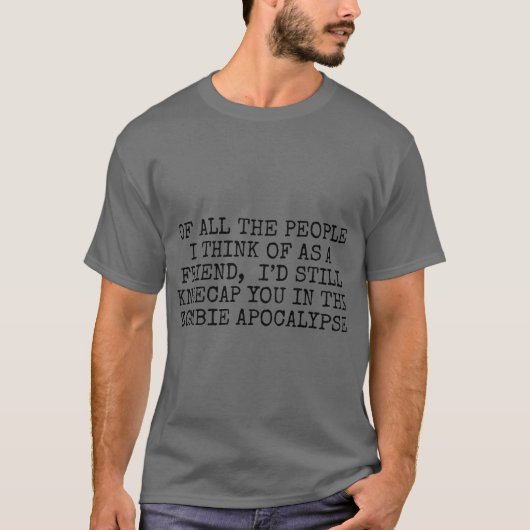 T-shirt Je vous croirais encore dans l'apocalypse zombie (Devant)