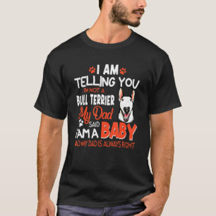 T-shirt Je Vous Dis Que Je Ne Suis Pas Un Bull Terrier
