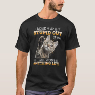 T-shirt Je Vous Frapperais L'Imbécile, Mais Il Y Aurait