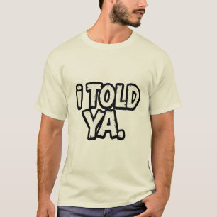 T-Shirt 'Je vous l'avais dit' - T-Shirt inspiré de