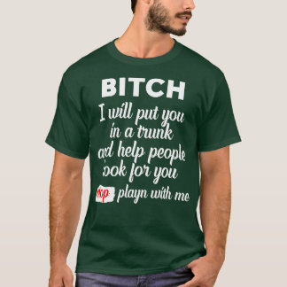 T-shirt Je vous mettrai dans le coffre et aiderai les gens