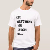 T-shirt Je vous observe m'observe… (Devant)