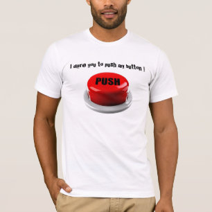 T-shirt Je vous ose pousser mon bouton