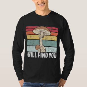 T-shirt Je Vous Trouverai Champignons De Chasse