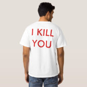 T-SHIRT JE VOUS TUE (Dos entier)