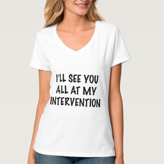 T-shirt Je vous verrai tous à mon intervention (Devant)