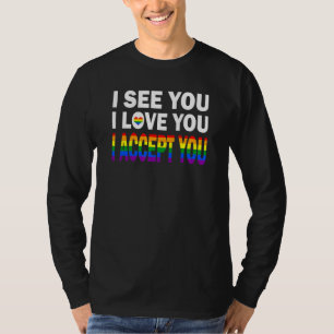 T-shirt Je Vous Vois Je Vous Aime Je Vous Accepte Lgbtq Fi