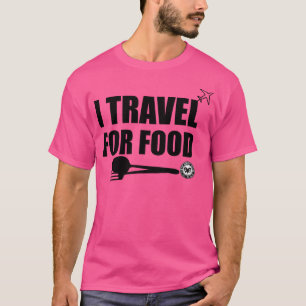 T-shirt Je Voyage Pour La Nourriture