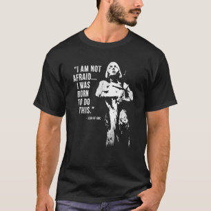 T-shirt Jeanne féministe d'Arc Ne suis pas effrayée Je sui