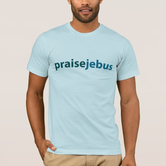 T-shirt jebus d'éloge (Devant)