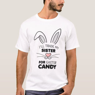 T-shirt J'échangerai ma soeur pour Pâques bonbons garçons
