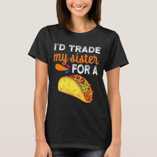T-shirt J'Échangerais Ma Soeur Pour Un Taco Fun Taco Cinco