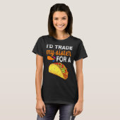 T-shirt J'échangerais Ma Soeur Pour Un Taco Taco Cinco De (Devant entier)