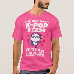 T-shirt J'écoute du K-Pop et regarde des K-Dramas K-Pop Pa