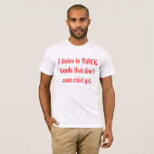 T-shirt J'écoute les groupes de rock qui n'existent pas (Devant entier)