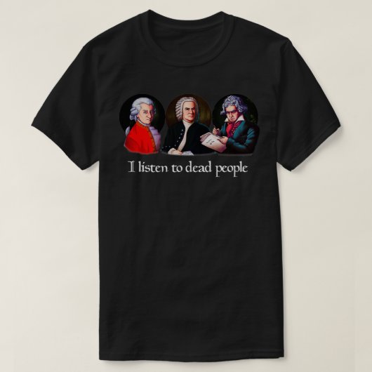T-shirt J'écoute les morts dans 10 minutes  (Design devant)