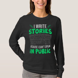 T-shirt J'écris des histoires ne peuvent pas parler auteur