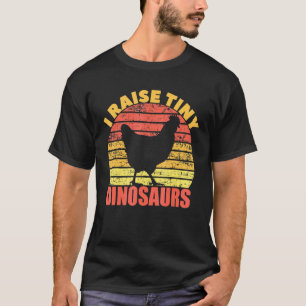 T-shirt J'élève des dinosaures minuscules Amateur de poule
