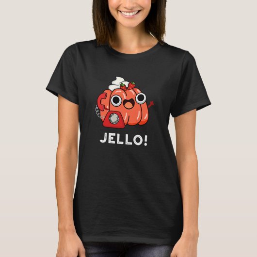 T-shirt Jello Funny Jello sur téléphone Pun Dark BG (Devant)
