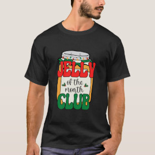T-shirt Jelly of the Month Club Funny Membre Christmas Paj