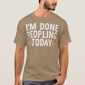 T-shirt J'en ai fini avec les gens aujourd'hui 20