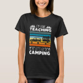 T-shirt J'en ai fini Enseignement Allons Camping Enseignan (Devant)
