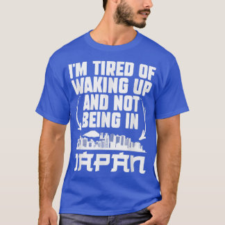 T-shirt J'en ai marre de me réveiller et de ne pas être au