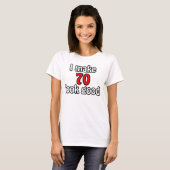 T-shirt J'en fais 70 beaux (Devant entier)