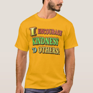T-shirt "J'ENCOURAGE LA GENTILLESSE AUX AUTRES !" Concepti