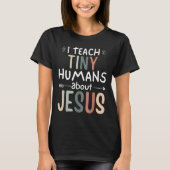 T-shirt J'Enseigne À Des Humains Minuscules Sur Jésus Ense (Devant)