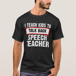T-SHIRT J'ENSEIGNE AUX ENFANTS DE PARLER À L'ENSEIGNANT DE