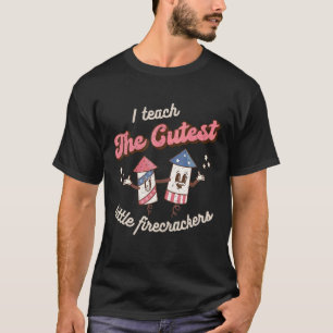 T-shirt J'enseigne aux plus mignons petits pétards le 4 ju