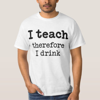 T-shirt J'enseigne - donc je bois