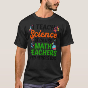 T-shirt J'Enseigne La Science Parce Que Les Enseignants En