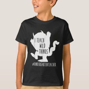 T-shirt J'Enseigne Les Choses Sauvages Enseignant maternel