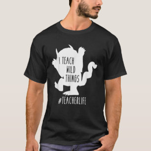 T-shirt J'Enseigne les choses sauvages Enseignant Vie Homm